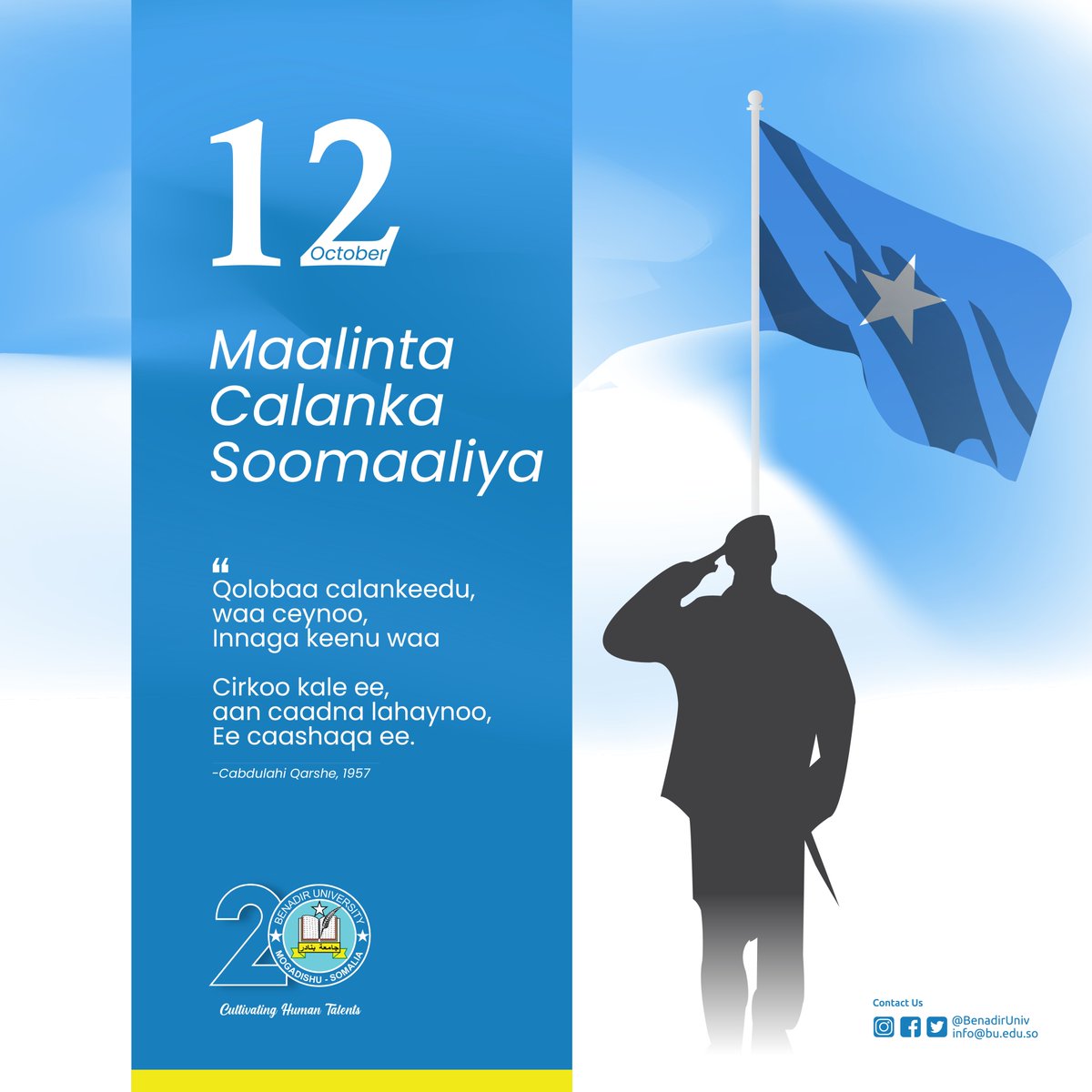 Waxaan ugu hambalyeyneynaa shacabka Soomaaliyeed 12 October oo ah maalinta caalanka. 1954 kii maanta oo kale ayay Soomaaliya yeelatay calan ugaar ah oo aan uga soocannahay umadaha caalamka.
#bu20anniversary #Somalia #education #Mogadishu
