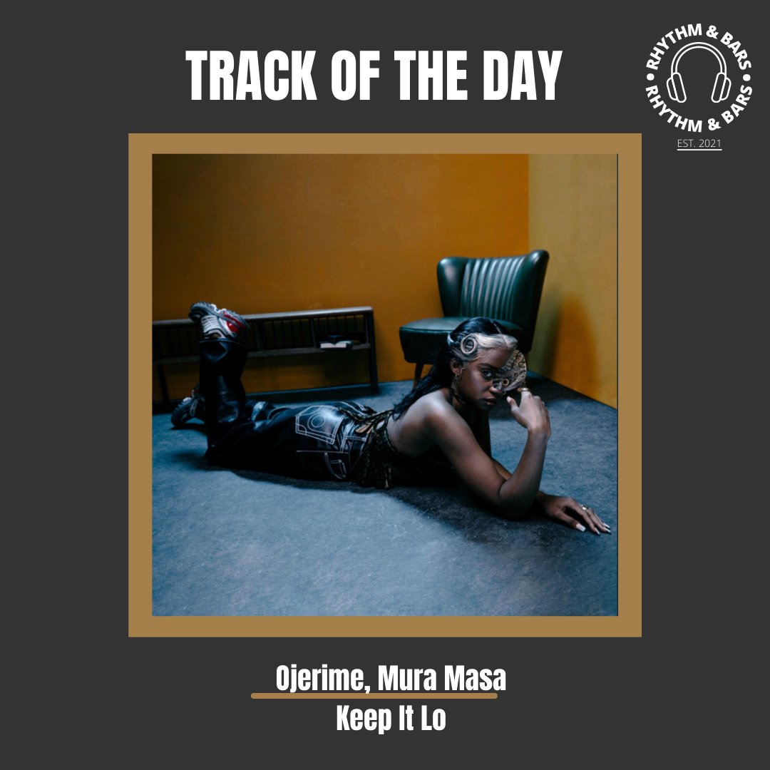 RhythmandBars's tweet photo. TRACK OF THE DAY 🎧
@Ojerimee X @mura_masa_ delivering a real nice track in #KeepItLo 🤌
What do you make of this one?
#Ojerime #MuraMasa #TOTD #NewMusic https://t.co/PdLUUYUHgA