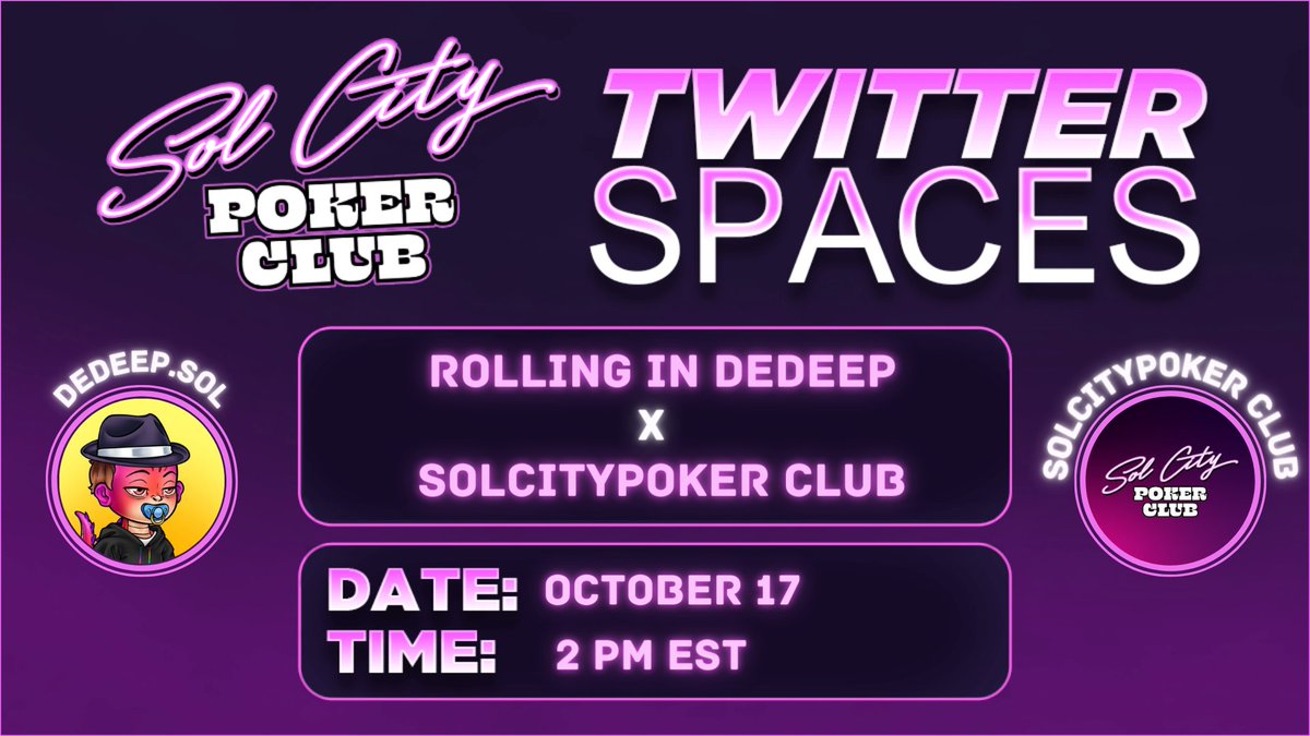 🔥Sol City Poker Club x Rolling In Dedeep 🔥

📅 October 17 at 2 PM EST 📅

👉Hosted by @deephhcrypto 

Make sure you tune in!