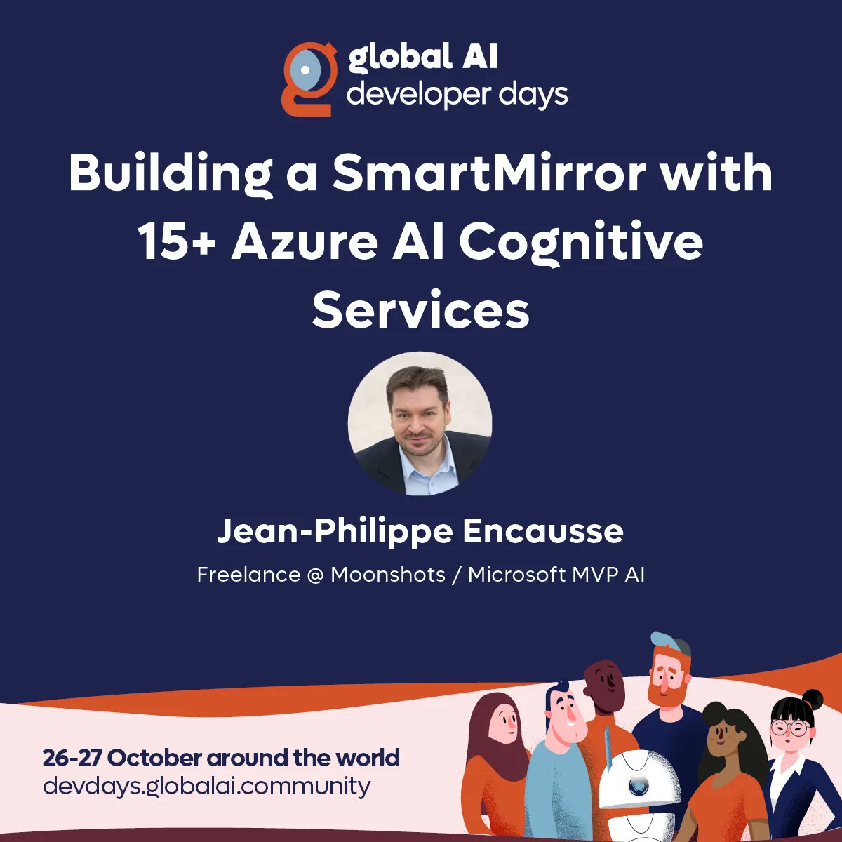 Join the #GlobalAIDeveloperDays this October for the #Hybrid #AI #Community event of the year! 📅 27 October | 15:00 UTC 🤩 Jean-Philippe Encausse (@JpEncausse) 📢 Building a SmartMirror with 15+ Azure AI Cognitive Services Register now on: buff.ly/3Sm5cgG