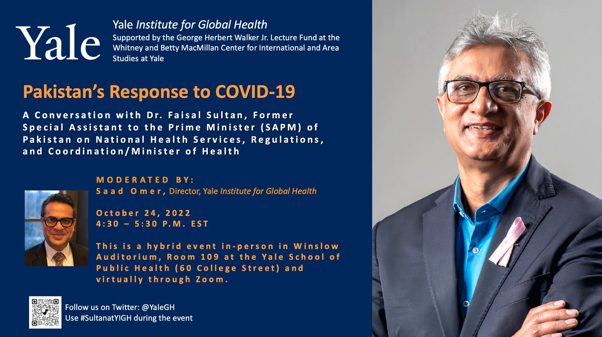 YaleGH's tweet photo. Join us as we host Dr. Faisal Sultan, Former Minister of Health of Pakistan, to discuss Pakistan’s Response to COVID-19 with @SaadOmer3 on October 24, 2022, from 4:30 - 5:30 PM EST in-person and on Zoom https://t.co/4BP9o1rq2B https://t.co/9BhaIGUSlO