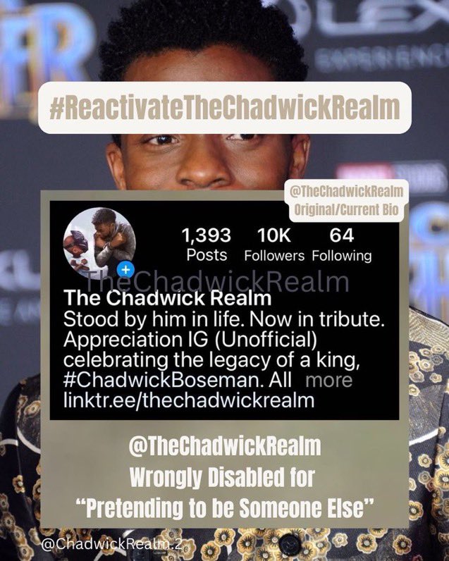 GM @Instagram my IG TheChadwickRealm should be reactivated bc I never “pretended to be some1 else” as False violation/report states. Proof: my bio states I am an appreciation IG/unofficial of Chadwick Boseman. My IG was here b4 he transitioned & a place of comfort after. https://t.co/v5KffF7rxz