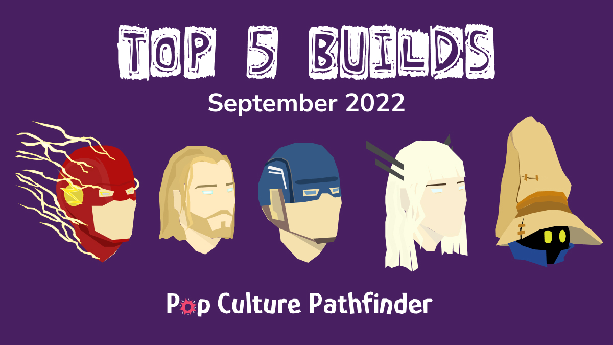 pf2ebuilder's tweet image. What were the most popular builds on Pop Culture Pathfinder in September?

1. The Flash
2. Thor
3. Captain America
4. Magik
5. Vivi

Cool to see Vivi crack the top 5 as the only non-comic book character!

pathfinderbuilds.com