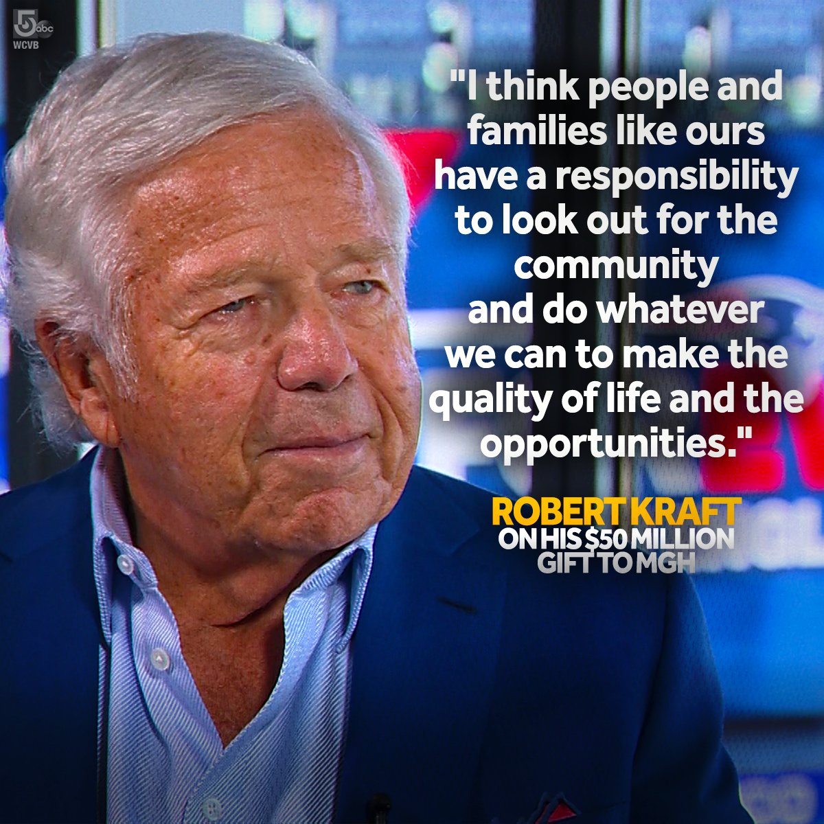 WCVB's tweet photo. New England @Patriots owner Robert Kraft is making a historic $50 million donation to @massgeneralnews. In an exclusive interview, he told us his goals for how the money will be used. https://t.co/opQb2cZbYu #Patriots #boston #philanthropy https://t.co/ufGhXOhpoe