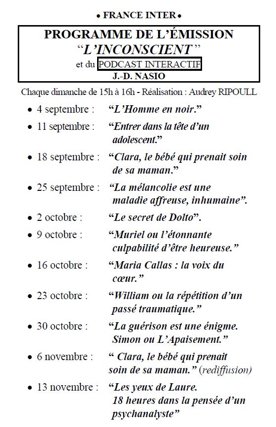 JDNasio's tweet image. Voici le programme des émissions "L'Inconscient" du Docteur J.-D. NASIO sur #France #Inter chaque dimanche
Vous pouvez également le télécharger ici bit.ly/3MgWLko