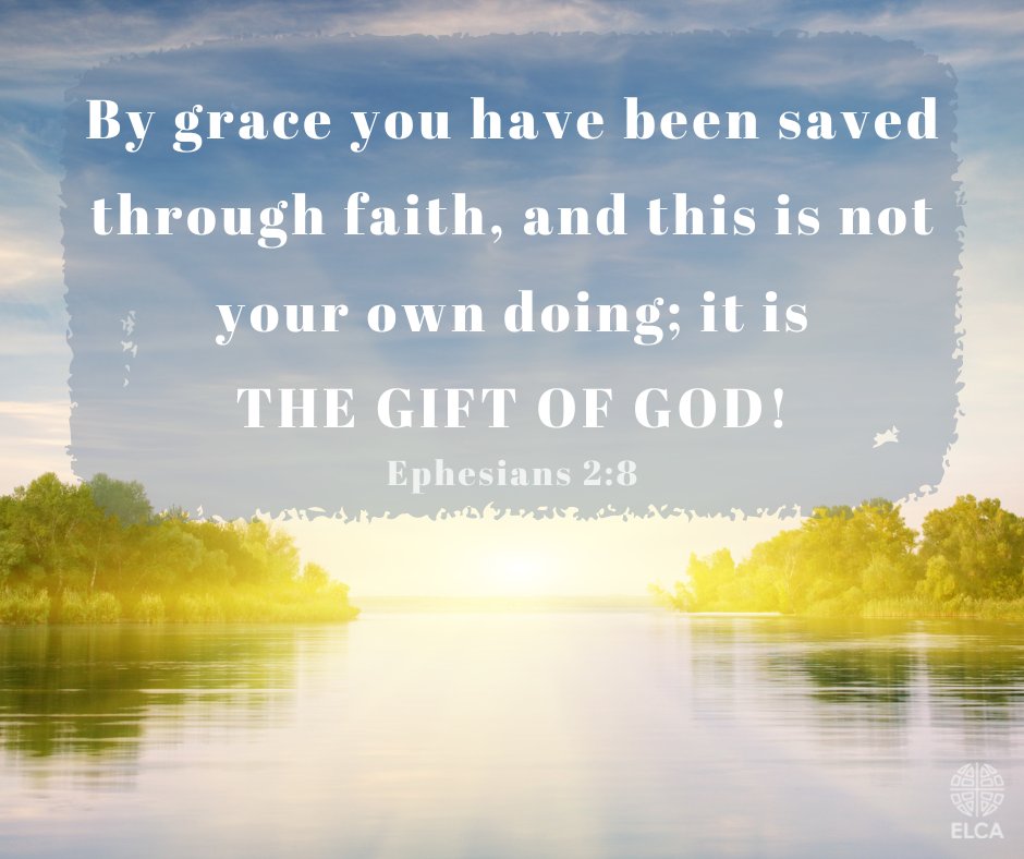 "For by grace you have been saved through faith, and this is not your own doing; it is the gift of God—not the result of works, so that no one may boast" (Ephesians 2:8-9).