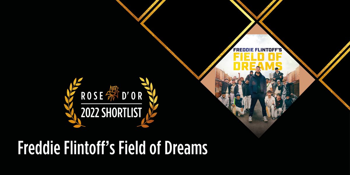 News just in!🗞️ Super excited to share that #FreddieFlintoffsFieldofDreams has been Shortlisted for the @RosedOr Awards 2022 in the Reality and Factual Entertainment category🏏 Congratulations to everyone shortlisted and best of luck! 🌹@BBCOne @flintoff11
