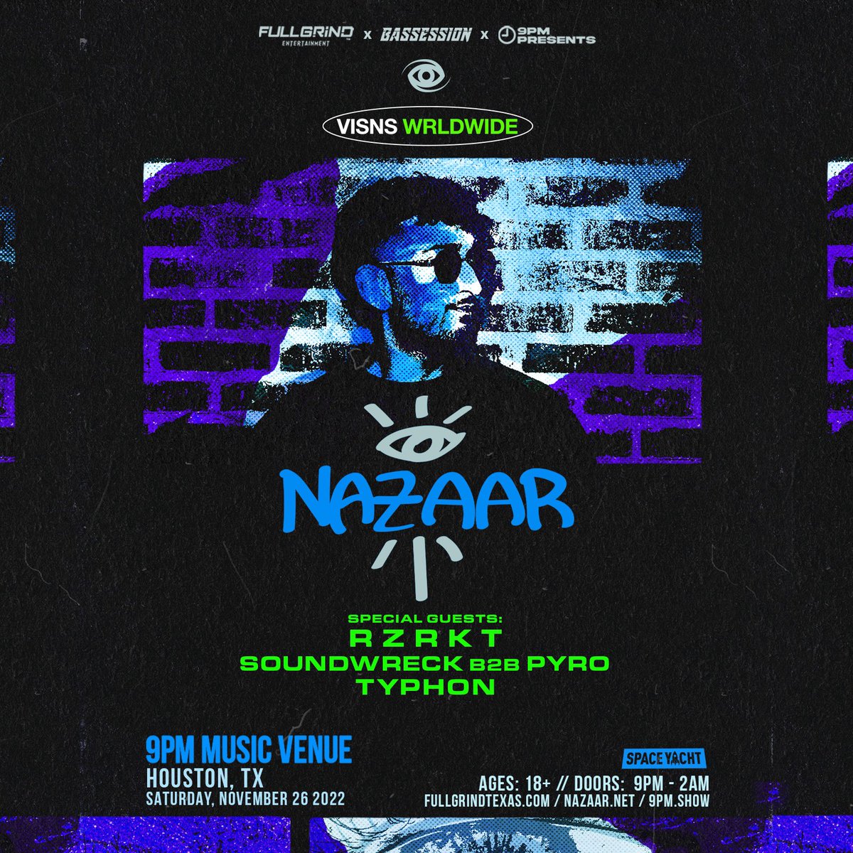BASSESSION's tweet photo. JUST ANNOUNCED: @NAZAARMUSIC
#VISNS #WORLDWIDETOUR 🌐🗺🌐

NAZAAR
RZRKT
SOUNDWRECK B2B PYRO
TYPHON

11/26/2022 — @9pmPresents 📍 https://t.co/HiI3io1Ggm