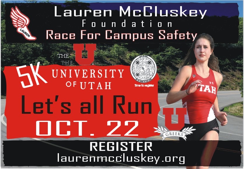 To our friends &amp; supporters in Utah, please sign up for our 1st <a href="/LMC_Foundation/">Lauren McCluskey Foundation</a> Race for Campus Safety in Utah. Thanks to U Greeks for sponsoring! #ForLauren