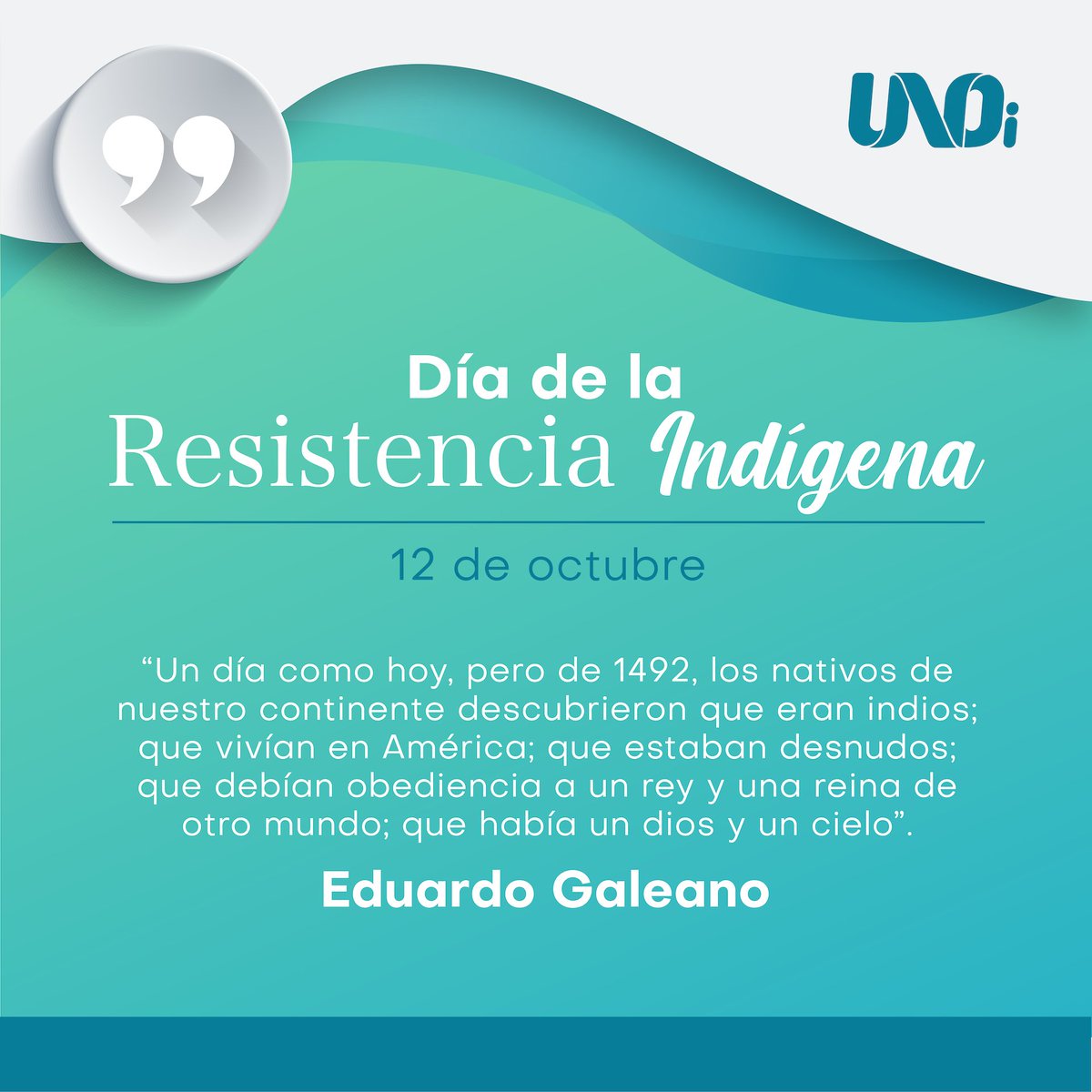 #BuenosDías #diadelaraza #ResistenciaIndigena #EduardoGaleano
