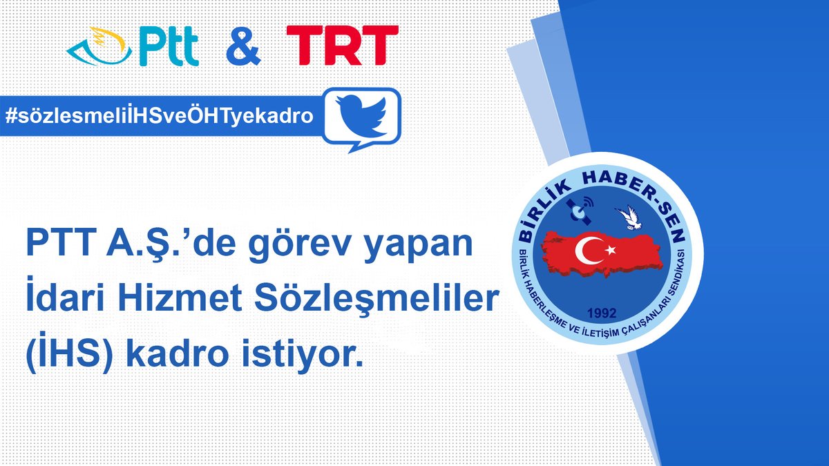 PTT A.Ş.’de görev yapan İdari Hizmet Sözleşmeliler (İHS) kadro istiyor.

#sözlesmeliİHSveÖHTyekadro