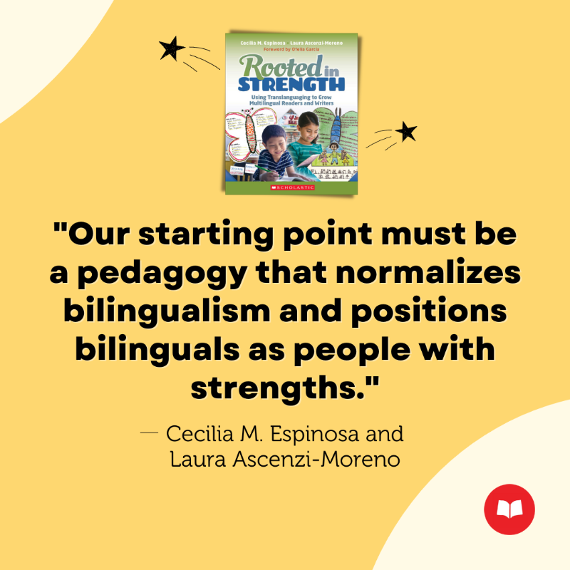 ScholasticEdu's tweet photo. In #RootedInStrength, @AscenziMoreno and @MCEspinosaCh demonstrate the power of #Translanguaging and how teachers can help emergent bilingual students thrive. #HispanicHeritageMonth