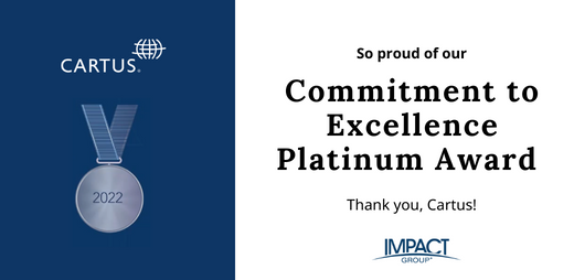 At IMPACT Group, we're committed to making an IMPACT. Being honored with <a href="/Cartus/">Cartus</a>'s Commitment to Excellence Platinum Award means so much to us. Thank you!