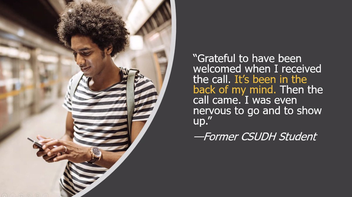 CSU_SuccessNet's tweet image. “Some of the feedback we heard from our students, which was very helpful as we began our campaign, was, they were grateful to receive a call or email from our campus and having them back.” @DominguezHills  #CSUStudentSuccess2022