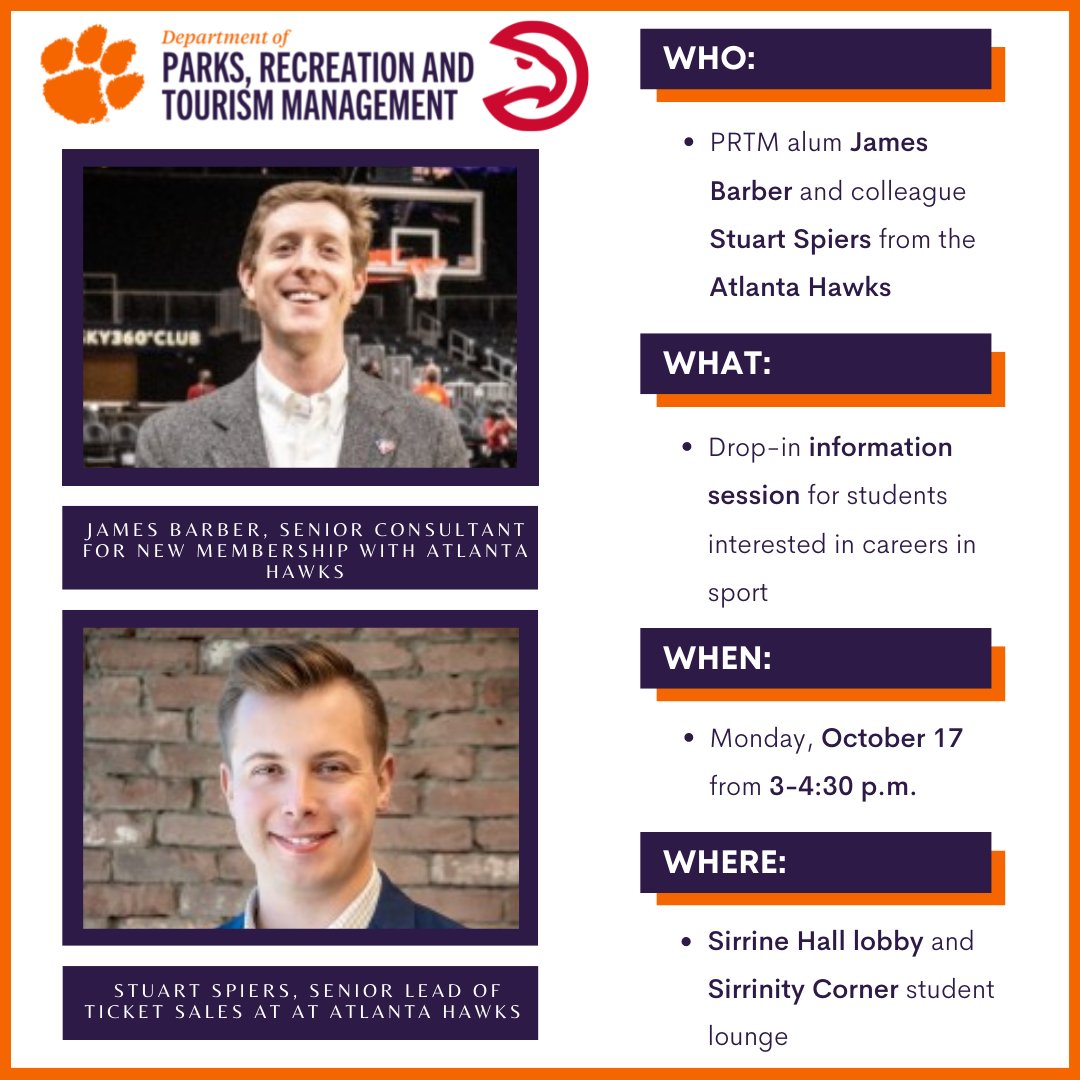 ClemsonPRTM's tweet photo. Are you interested in sport as a career path? Drop by Sirrine Hall Lobby and Sirrinity Corner Monday, October 17 from 3-4:30 p.m. to meet with former #PRTM student James Barber and his colleague, Stuart Spiers, from the @ATLHawks.
#PRTMProfessionals https://t.co/dkFn03kpaT