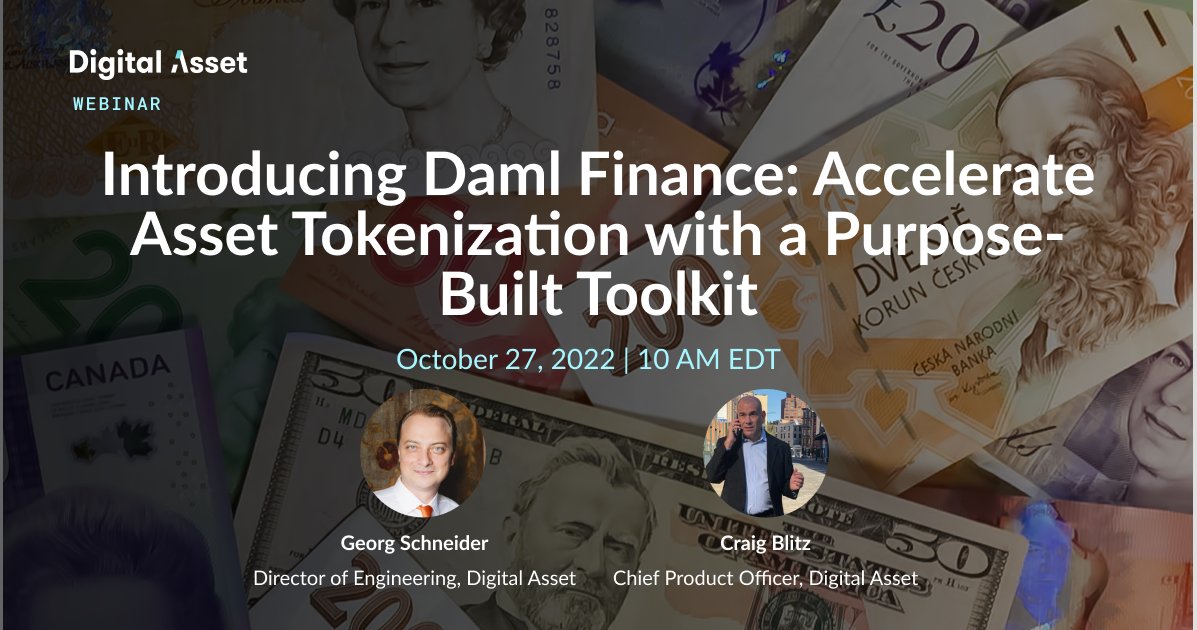 digitalassetcom's tweet image. Didn’t catch our #DamlFinance demo at #Sibos? Register to join Craig Blitz @cblitz + Georg Schneider @g_schnei on 10/27 @ 10 a.m. EDT for our webinar on #Daml Finance, a purpose-built toolkit designed to help accelerate asset tokenization 👉 hubs.li/Q01pzyL80