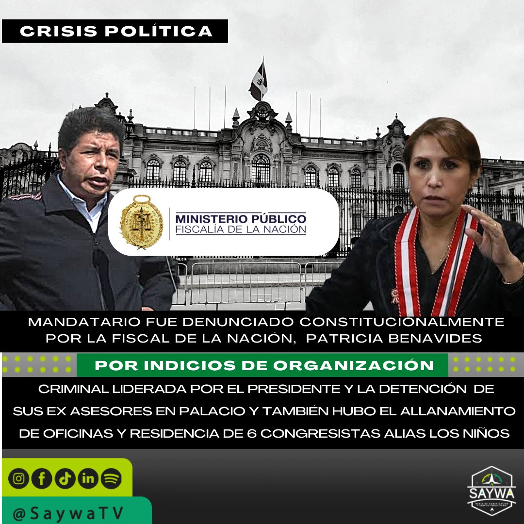 saywatv's tweet photo. Crisis política el mandatario Pedro Castillo fue denunciado constitucionalmente por la Fiscal de la Nación, Patricia Benavides por liderar supuesta organización criminal y en tanto el mandatario manifestó un nueva modalidad de golpe de Estado en el Perú. https://t.co/jHodasIq9J