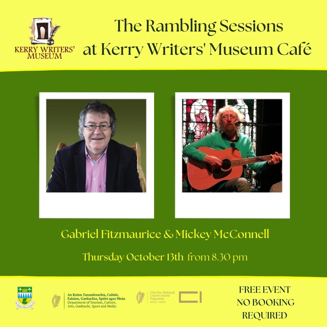 The Rambling Sessions @kerrywritersmu1 this Thursday October 13th at 8.30 pm features an evening of poetry and folk songs with Gabriel Fitzmaurice and Mickey McConnell. Part of the @DeptCulturelRL #LocalLive and #NTESS programmes. @KerryCoArts @countykerry @Listowel_ie