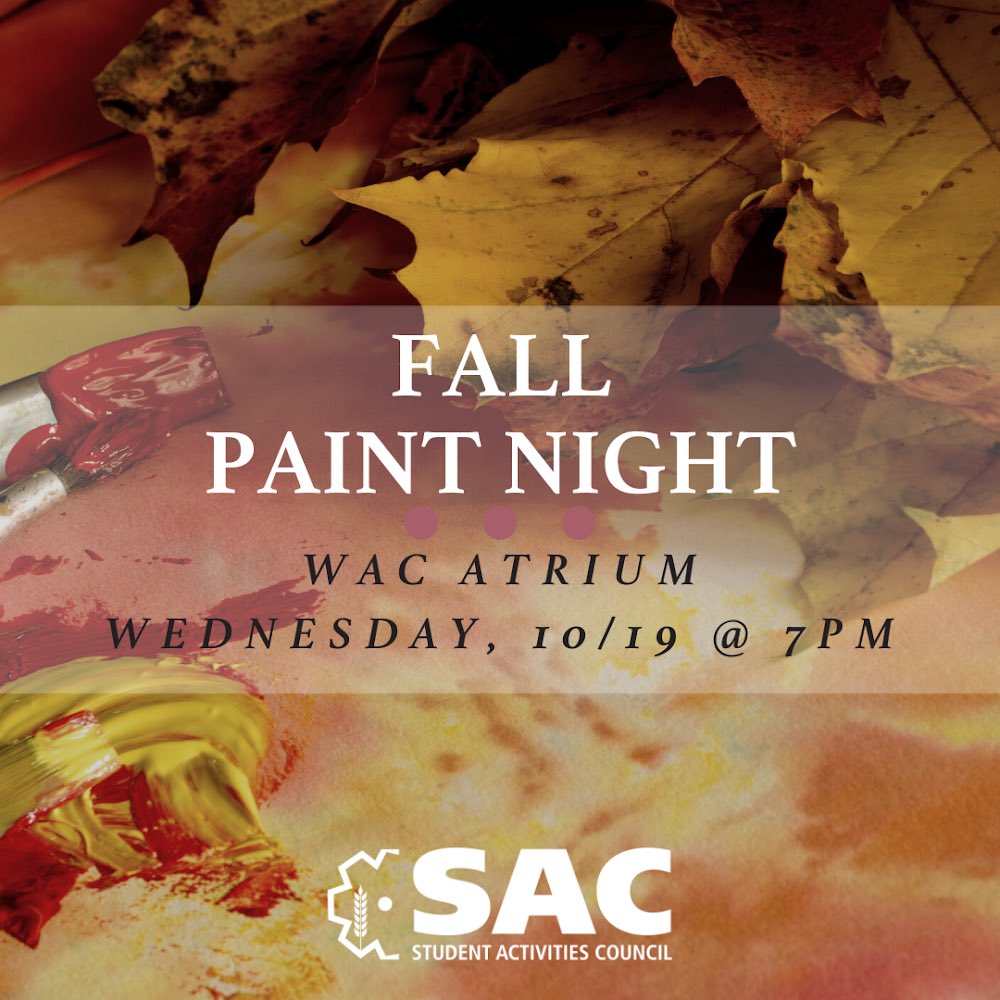 Do you consider yourself an artist? Or do you just love to paint? Join us Wednesday the 19th in the WAC atrium for paint night!! Bring your friends for a night of painting and fun!!