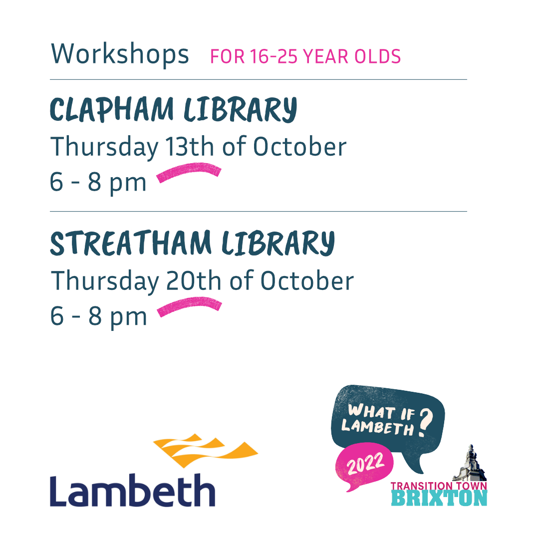 TOMORROW! 🚨 Workshop for 16 - 25 year olds at Clapham Library, 6pm 📢 Come activate your imagination as we lead you from thinking about what needs to change in Lambeth to imagining the Lambeth of your dreams we can build towards together! @lambeth_council @claphamlib