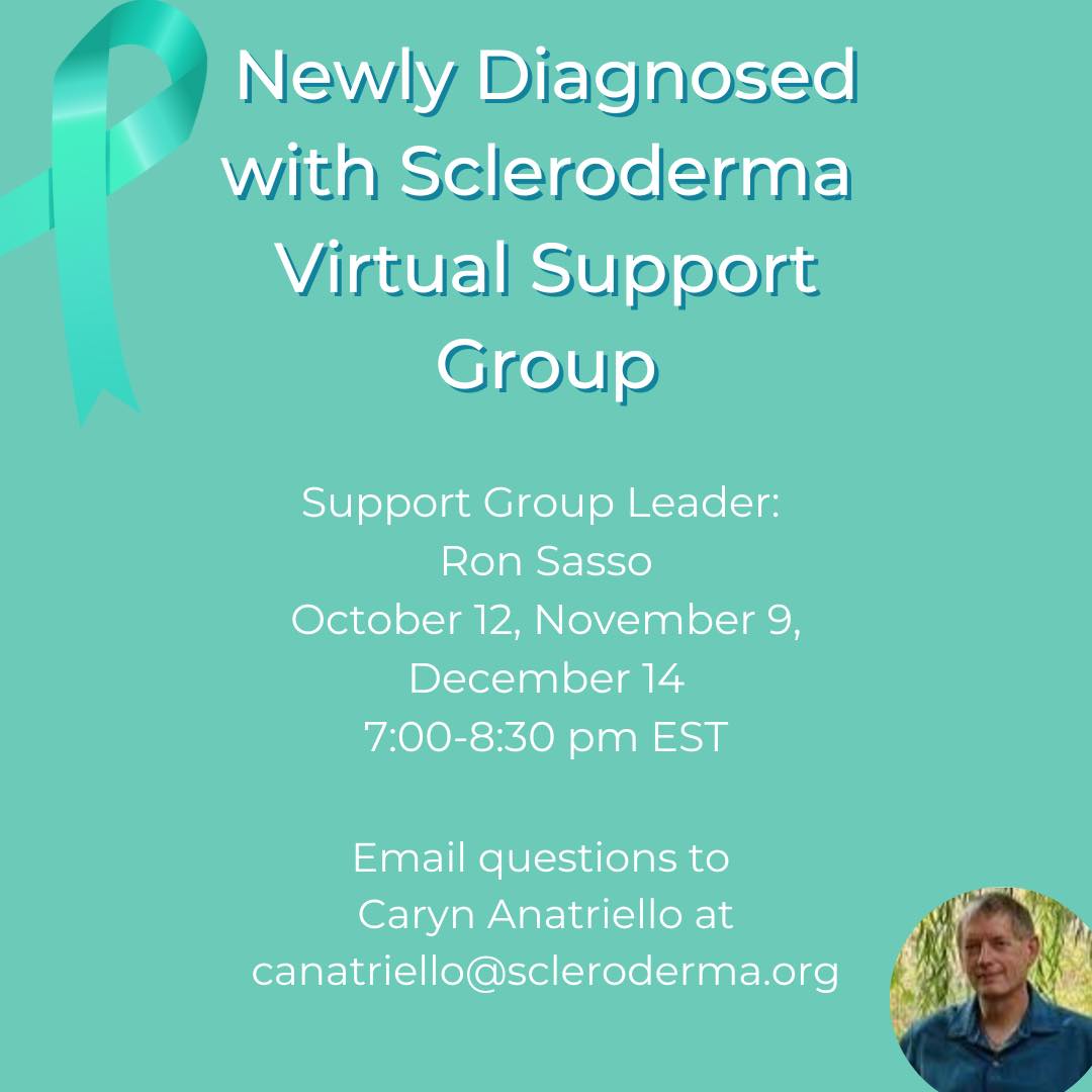 National Scleroderma Foundation Tri-State (@sclerodermats) on Twitter photo TONIGHT!
The Newly Diagnosed Virtual Support Group will meet on October 12, 2022 at 7 p.m. This group, led by Ron Sasso, will help navigate questions and support newly diagnosed individuals. If you are interested in joining the group, email newlydiagnosedsg@scleroderma.org. TONIGHT!
The Newly Diagnosed Virtual Support Group will meet on October 12, 2022 at 7 p.m. This group, led by Ron Sasso, will help navigate questions and support newly diagnosed individuals. If you are interested in joining the group, email newlydiagnosedsg@scleroderma.org.