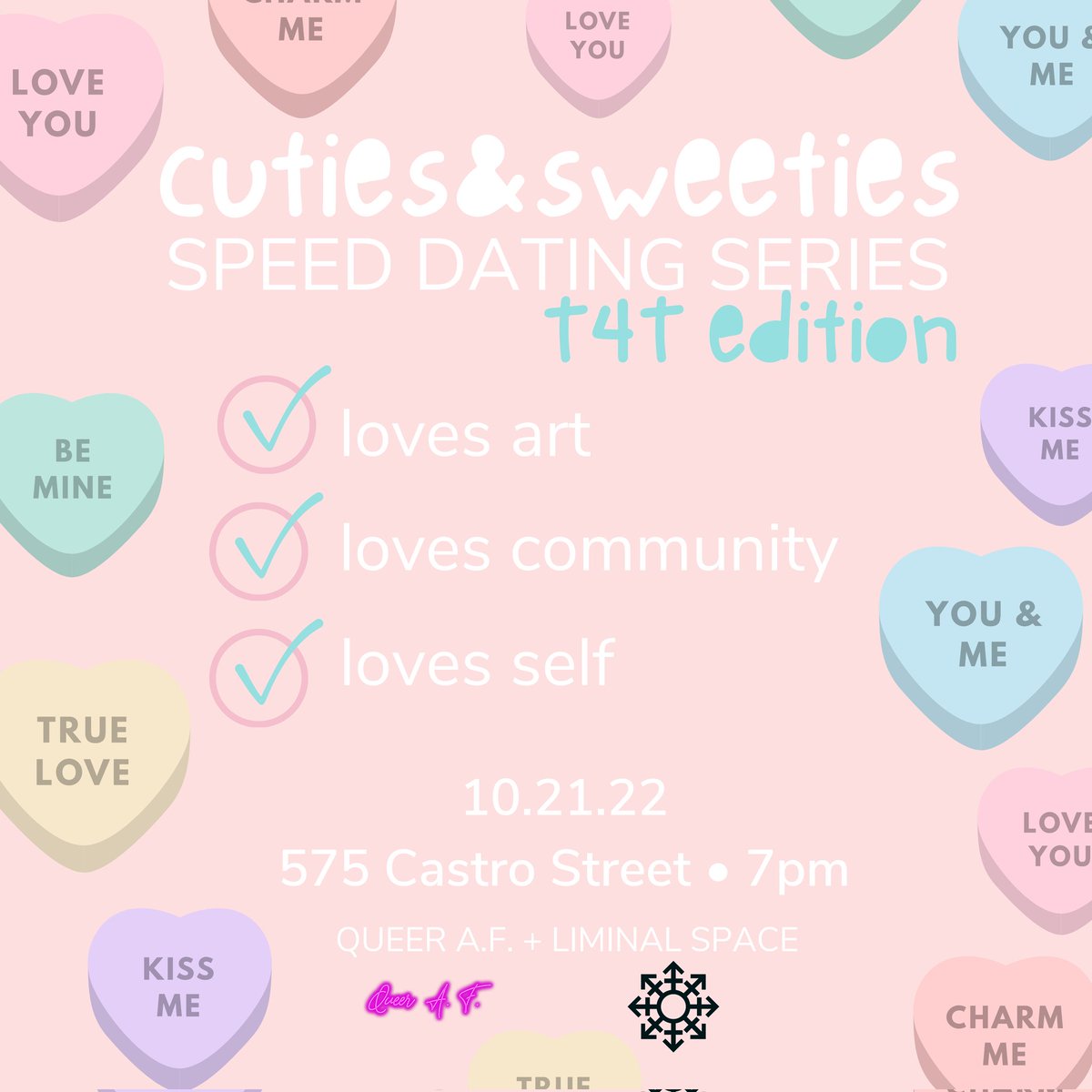 Where the cuties&amp;sweeties at?

T4T Edition in partnership with Liminal Space - SF's only trans-centering gallery!

Friday, October 21st:
queerartsfeatured.myshopify.com/products/cutie…