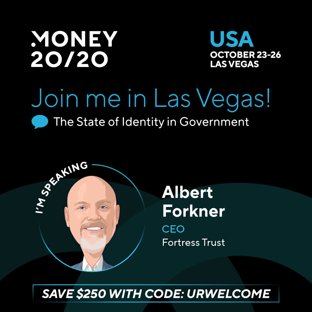 We’re excited to have our CEO of Fortress Trust, Albert Forkner, as a speaker at #Money2020USA on October 23-26! Join us Las Vegas &amp; save $250 on your pass with code "URWELCOME". #money2020 bit.ly/3IUEibI