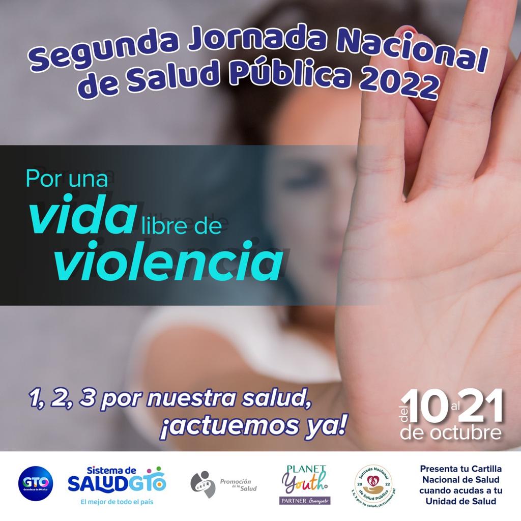 Jornada Nacional de Salud Pública 2022 del 10 al 21 de octubre. La violencia no es una opción, infórmate. Acude a tu unida de salud.