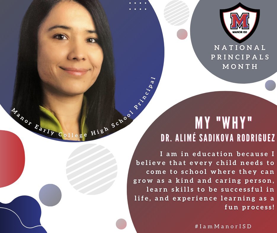 October is National Principals Month! Manor ISD wants to highlight all of our PHENOMENAL principals all month long! Today we highlight Manor Early College High School Principal, Dr. Alimé Sadikova Rodriguez.
#MECHSpectation #ManorISD #IamManorISD #ScholarsFirst