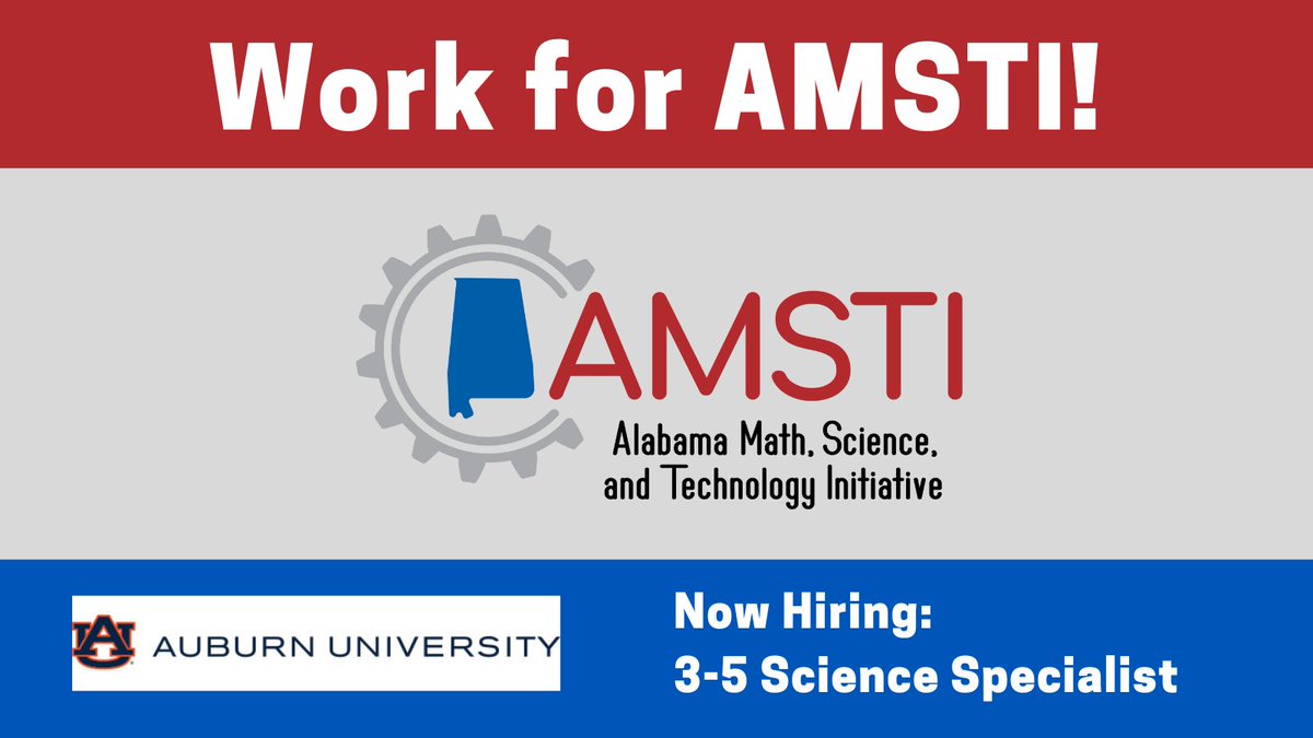 AMSTI-AU is hiring a 3-5 Science Specialist. See auemployment.com/postings/32975 for more information.