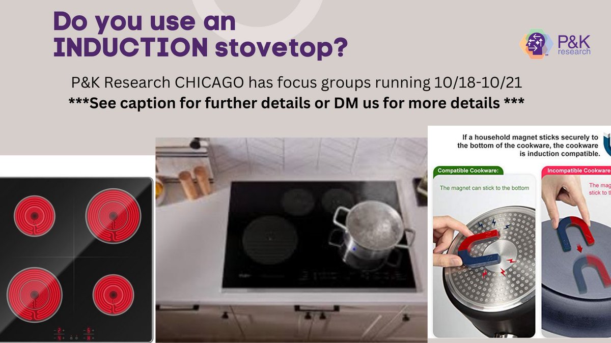 PKresearch's tweet image. P&amp;amp;K Research CHICAGO is looking for people who use an INDUCTION stove top for focus groups running the week of Oct 17th!

#paidsurvey #paidfocusgroup #paidtesting #marketresearch #getpaidforyouropinion #easymoney #fastcash #productevaluation #chicago #focusgroups #consumerreview