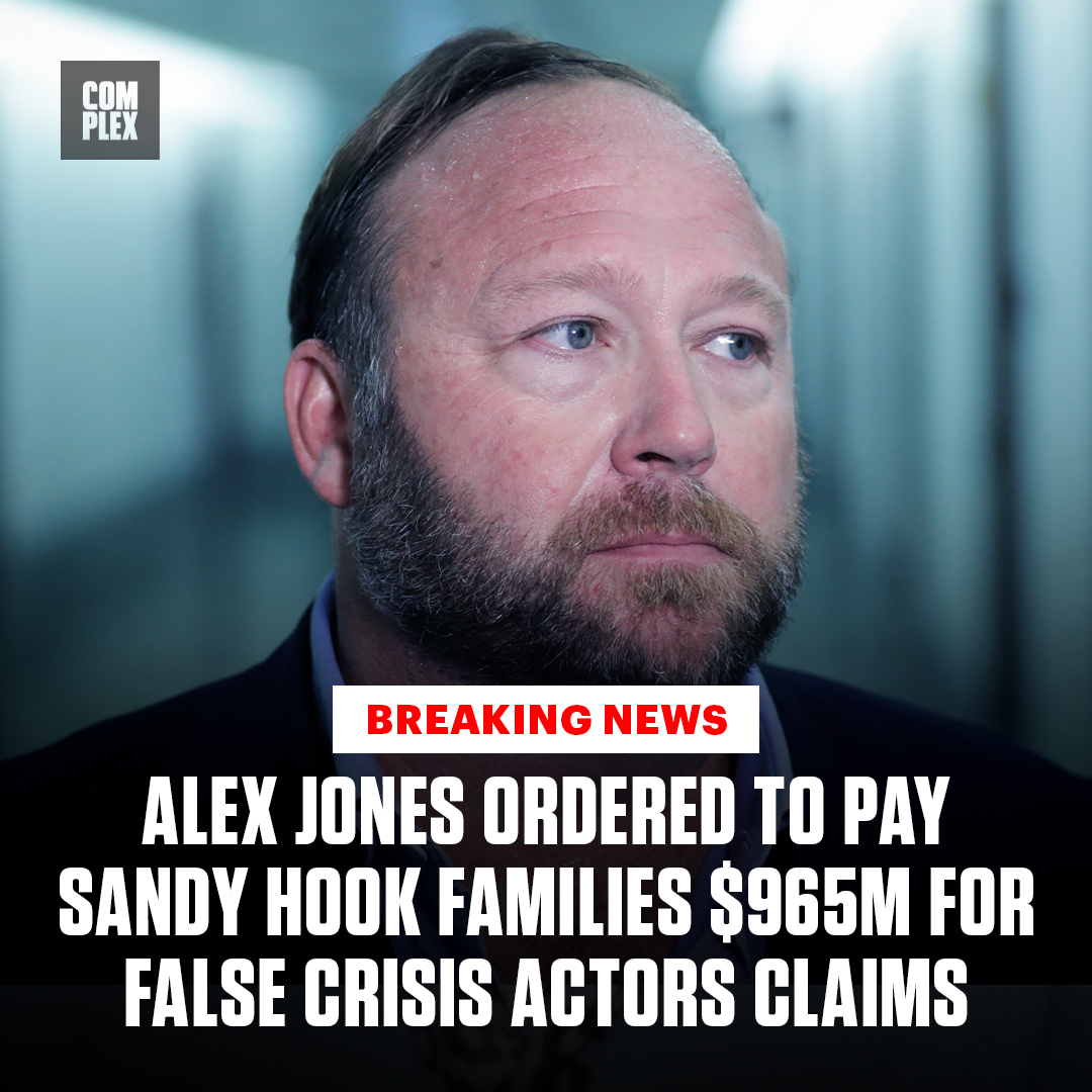 Complex's tweet photo. BREAKING: Alex Jones ordered to pay Sandy Hook families $965M.

Story: https://t.co/RjS0BjbLGd https://t.co/SmHVNbln4o