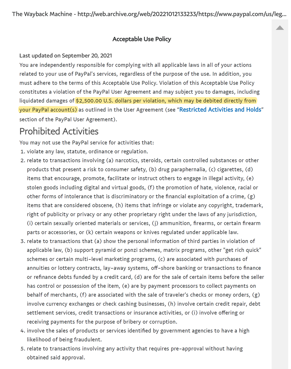 TejasKat's tweet photo. It took a bit of digging using The Wayback Machine, but here is @PayPal's #PayPal Un-#AcceptableUsePolicy of  prohibited activities. Their gestapo fine of $2500 for these prohibited activites is OUTRAGEOUS &amp; BIZARRE! Does the @FTC @TheJusticeDept allow companies to police users? https://t.co/PMfTGATP7G