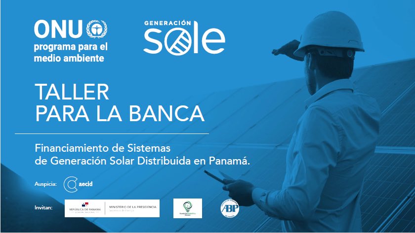 RosilenaLindoR's tweet photo. La iniciativa Generación Sole de @unep_espanol y la SNE construyen capacidades para que la banca nacional sea un actor  habilitante de la generación distribuida en Pmá como parte de la implementación de ENGED. Iniciamos Clases el Próximo Lunes 17 de Octubre con @nachoromero https://t.co/TIkaKzHi79