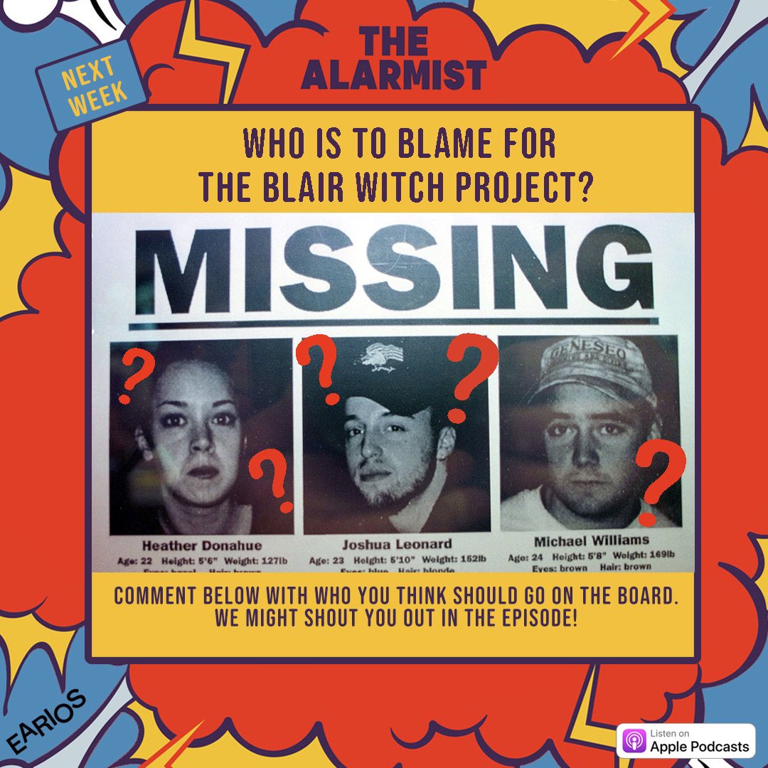 Hey Alarmy! For our upcoming episode, we are discussing The Blair Witch Project. Who do YOU think should go up on the board for the documentary filmmaker’s disappearances? Let us know by tomorrow, October 13th.