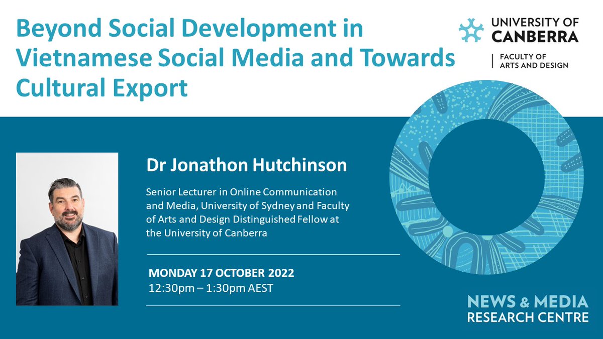 SEMINAR TODAY ONLINE - At 12:30pm AEST with with <a href="/dhutchman/">Jonathon Hutchinson</a> discussing 'Beyond Social Development in Vietnamese Social Media and Towards Cultural Export' 
Register through nmrc@canberra.edu.au