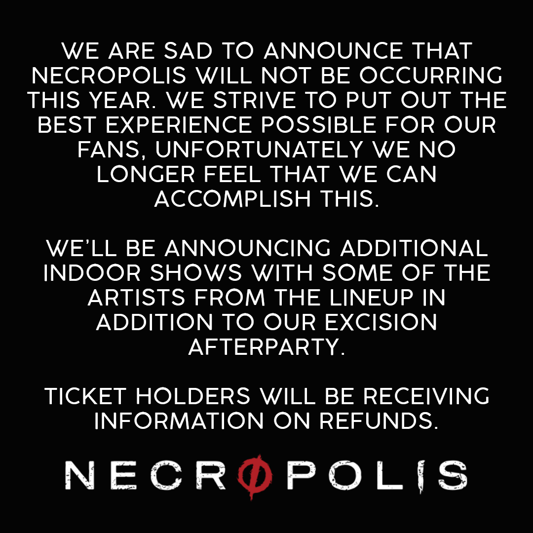 NecropolisChi's tweet photo. We are sad to announce that Necropolis will not be occurring this year. We strive to put out the best experience possible for our fans, unfortunately we no longer feel that we can accomplish this. https://t.co/iRM20dPovA