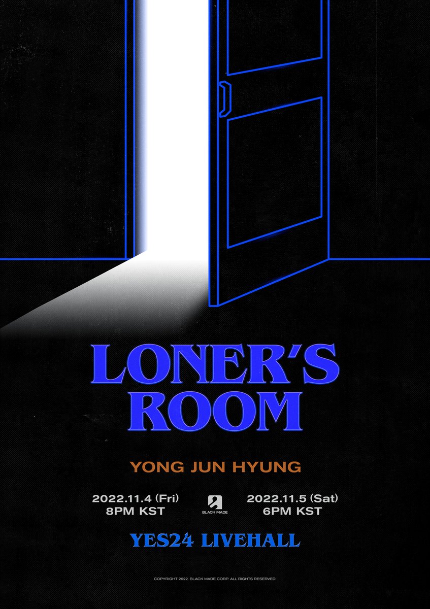 BLACKMADE_ent's tweet photo. 2022 용준형 CONCERT [LONER's ROOM]

📍공연 일시
2022.11.04. 8PM
2022.11.05. 6PM
📍공연 장소
YES24 LIVE HALL
📍예매 일정
2022.10.14. 8PM ~
📍예매 사이트
인터파크 티켓 (https://t.co/RiwyIreYpl)
예스24 티켓 (https://t.co/jq8DtAiIef) https://t.co/ouaKISkYvj