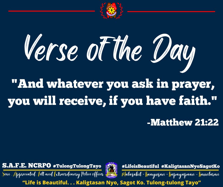 BcasDmfb's tweet photo. Verse of the Day
"And whatever you ask in prayer, you will receive, if you have faith."
-Matthew 21:22
#lifeisbeautiful
#MKKequalsK
#SAFENCRPO
#PNPKakampiMo
#KaligtasanNyoSagotKo
#dmfb
#MakaDiyos https://t.co/AYKM7O5UL6