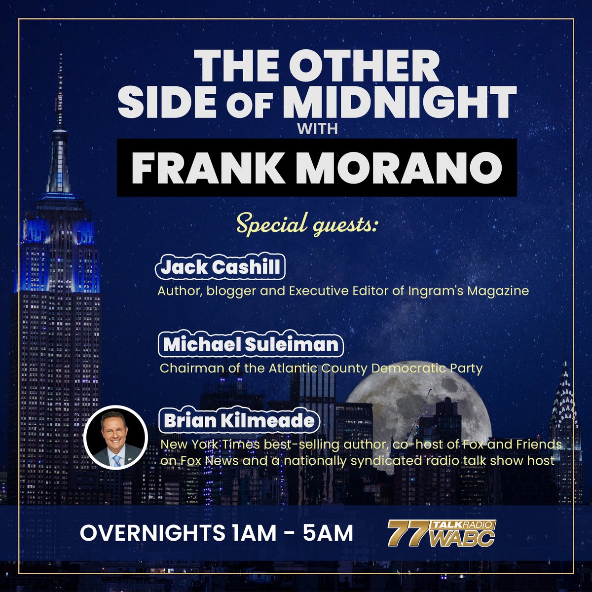 77WABCradio's tweet photo. Be sure to listen to #TOSOM with @frankmorano tonight!
Special guest:
@jackcashill
@MSuleiman
@kilmeade
LIVE 1AM-5AM on https://t.co/m8texhtIN2 or on the 77 WABC app! https://t.co/f895rSq0Kr