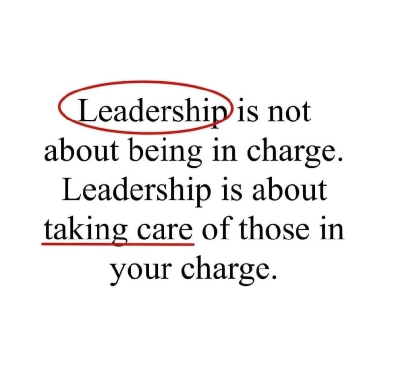 Good leaders understand that they are responsible for inspiring people to become the best version of themselves. Leadership is not about being in charge; it’s about taking care of those in your charge. According to Grace Hopper, You manage things; you lead people.