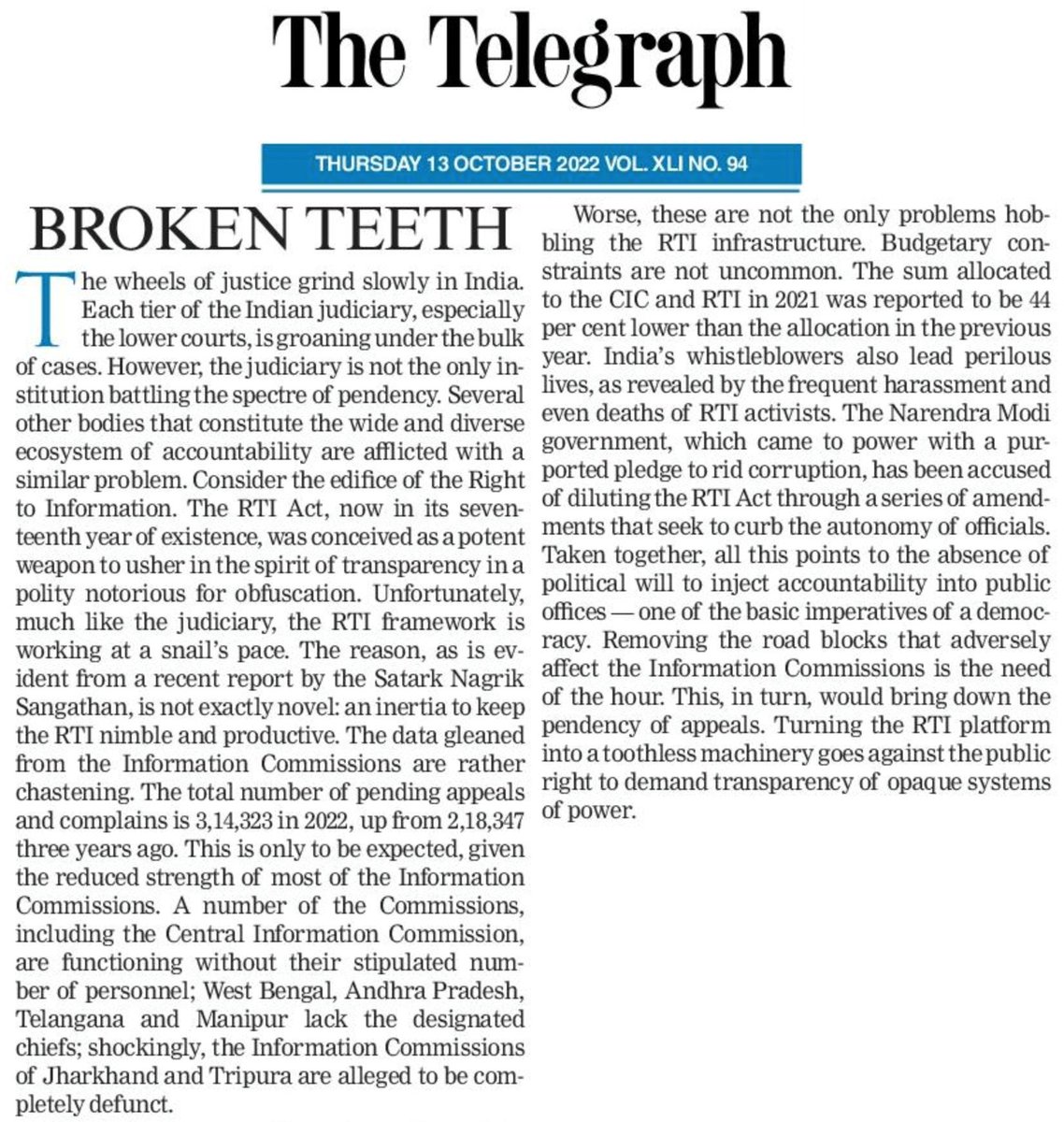 "Turning the RTI platform into a toothless machinery goes against the public right to demand transparency of opaque systems of power" 

But turning RTI machinery into a toothless platform goes perfectly with BJP's implied policy of 'Maximum Governance, Zero Transparency'.