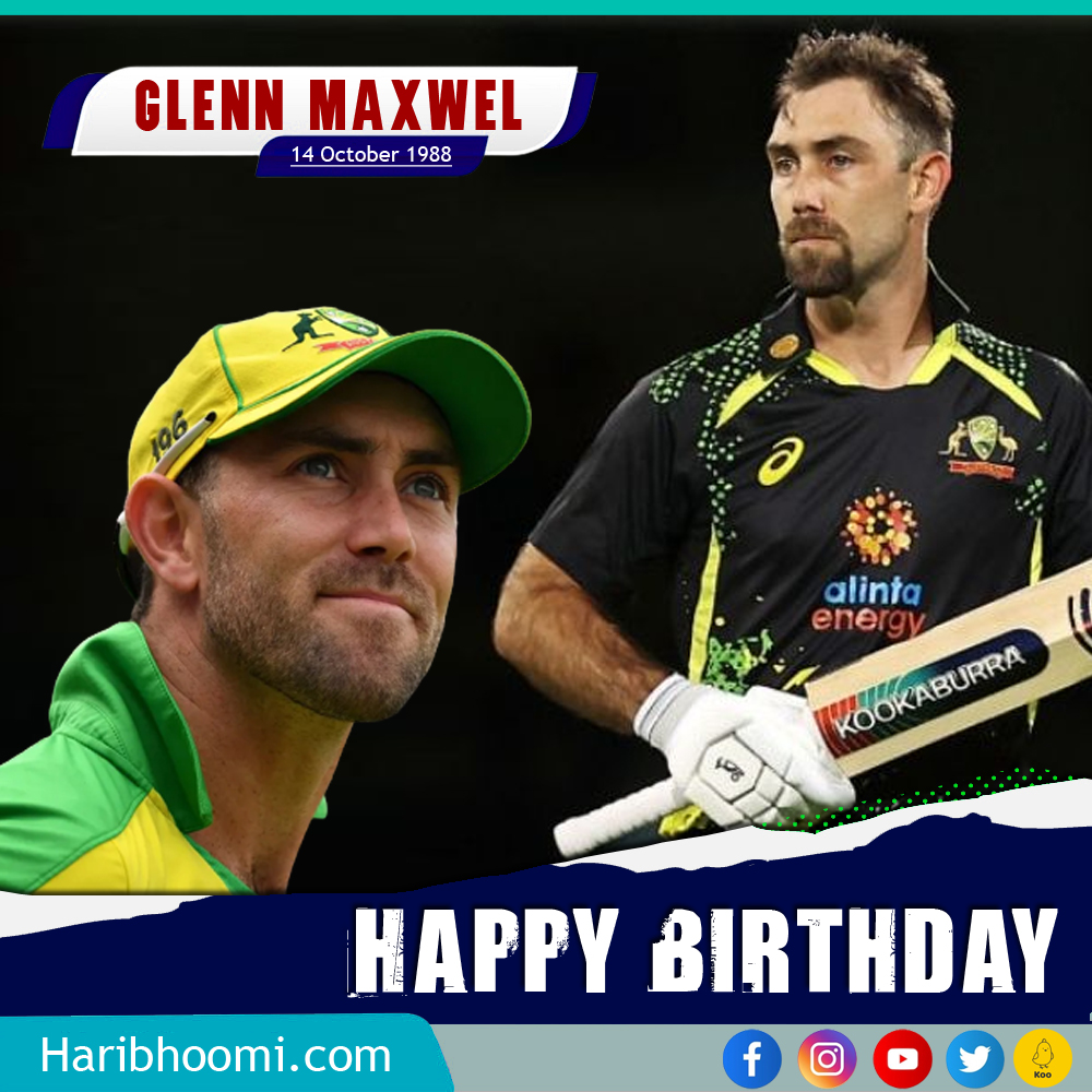 Happy Birthday Glenn Maxwell   
