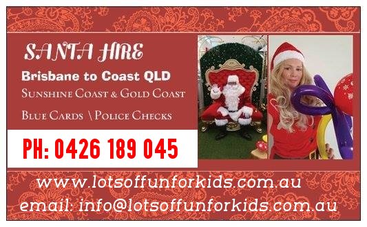 Book Santa Claus Sunshine Coast, Australia lotsoffunforkids.com.au Santa Clause BOOK MOST LOCAL. Price starts at $300 for an hour visit. Santa can hand out the presents, pose for photos with the children, families, visitors, shoppers or even with your pets!