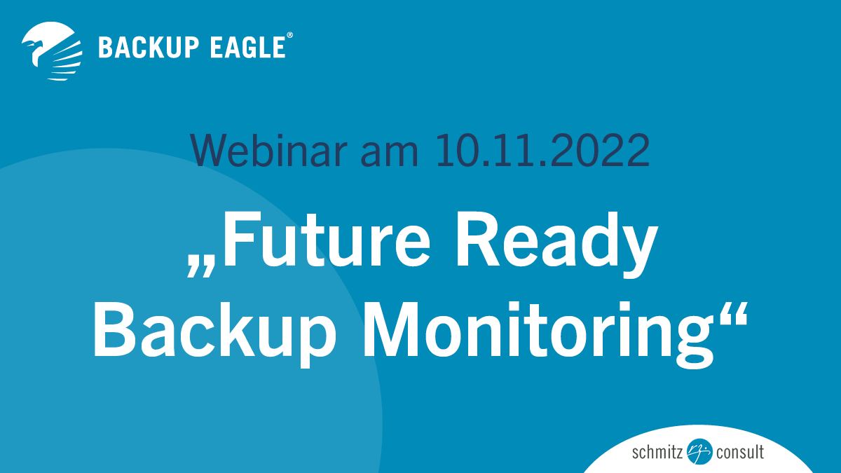backupeagle's tweet photo. „Future Ready Backup Monitoring: Audit-Vorbereitung in 45 Minuten“ ist der Titel des Webinars, das Schmitz RZ Consult am 10.11.2022 veranstaltet. @schroeder_ste zeigt, welche Hürden mit #BACKUPEAGLE gemeistert werden. https://t.co/V1qJ7458aw #Backup https://t.co/ivMu7qFIGT