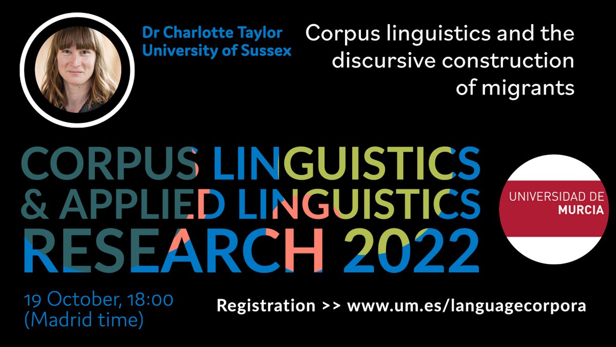 Dr Charlotte Taylor, <a href="/_ctaylor_/">Charlotte Taylor</a> U. of Sussex
Online <a href="/languagecorpora/">Corpora and applied linguistics</a> talk October 19, 18:00 (Madrid)/17:00 (UK time) Corpus linguistics and the discursive construction of migrants. Info: um.es/languagecorpor… #corpuslinguistics #research