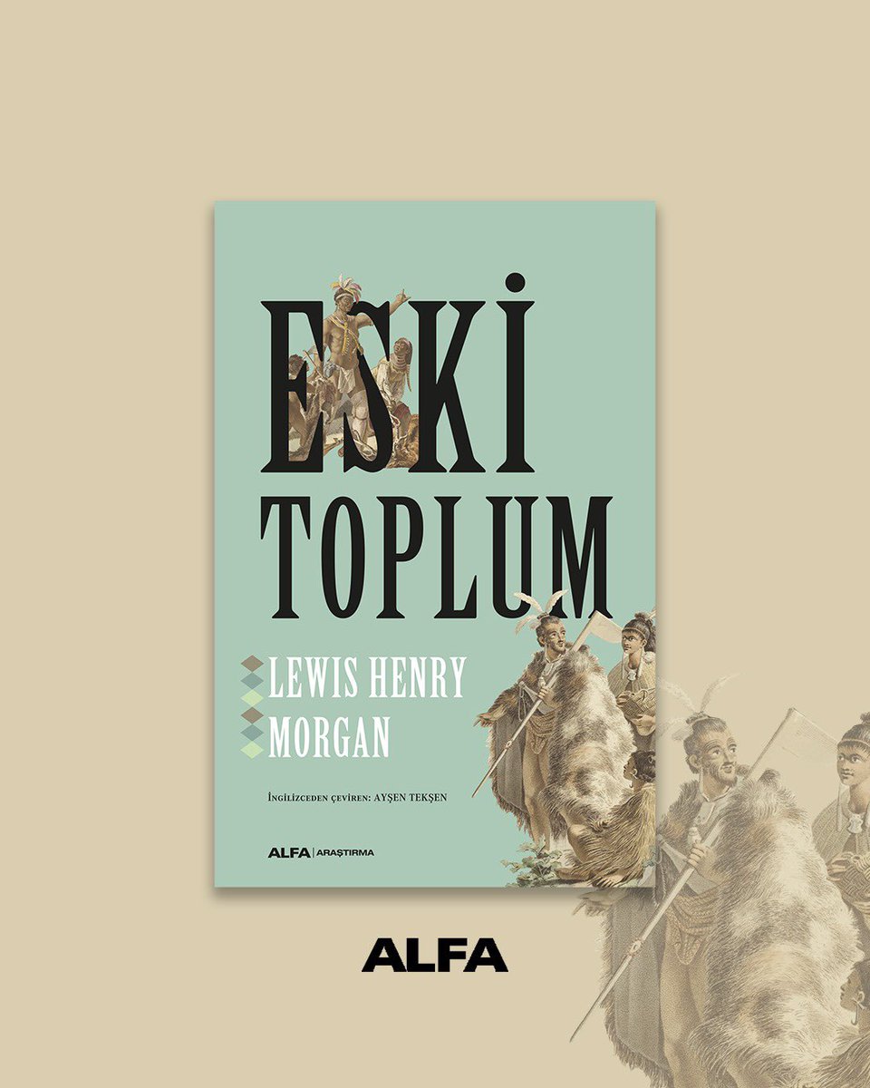 “Eski Toplum”, Darwin’in kitaplarında gönderme yaptığı Marx ve Engels’i etkilemiş, Ailenin, Özel Mülkiyetin ve Devletin Kökeni için esin kaynağı olmuş ufuk açıcı bir çalışmadır.  Çeviri: Ayşen Teksen #LewisHenryMorgan #EskiToplum #AlfaYayınları