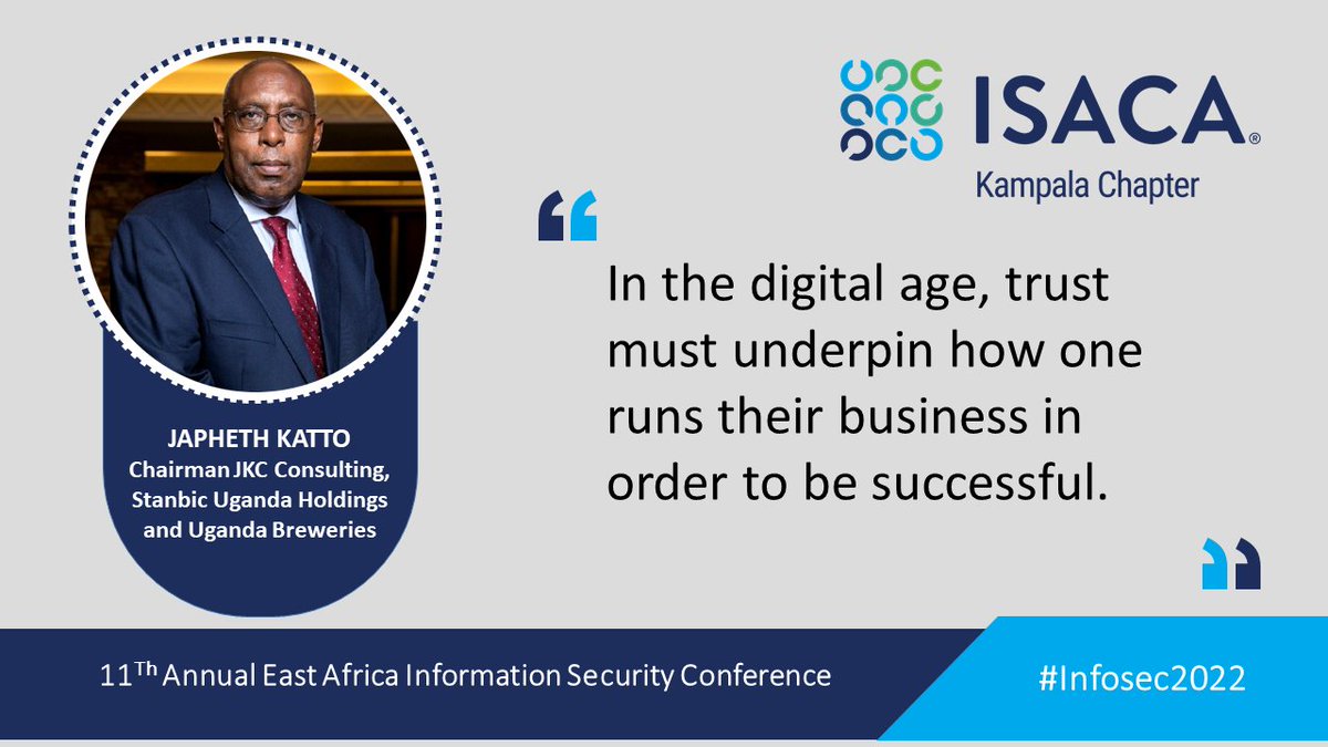 ISACAKampala's tweet photo. We have had a number of quotable quotes from the keynote Address by Mr Japheth Katto, Chairman of JKC consulting, Stanbic Uganda Holdings and National breweries.

#Infosec2022 https://t.co/clZMWFQf22