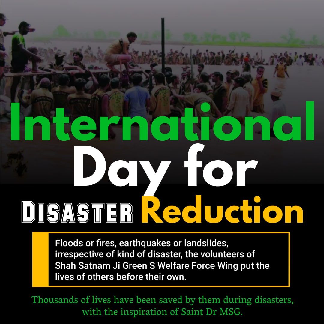 Many changes in nature occur in d detriment of human beings which lead 2 natural calamities.With d inspiration of Saint dr MSG,Shah Satnam Ji Green S Welfare Force helped d victims in flood,tsunami,corona period & reimposed them to life again.#DRRDay
#EarlyWarning
#EarlyAction https://t.co/4k6EohWCee