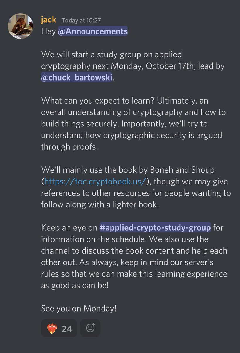 Hey all! @MarciIlunga has organised an applied cryptography reading group  following Boneh and Shoup. It starts next week in the CryptoHack discord.  See you there!!